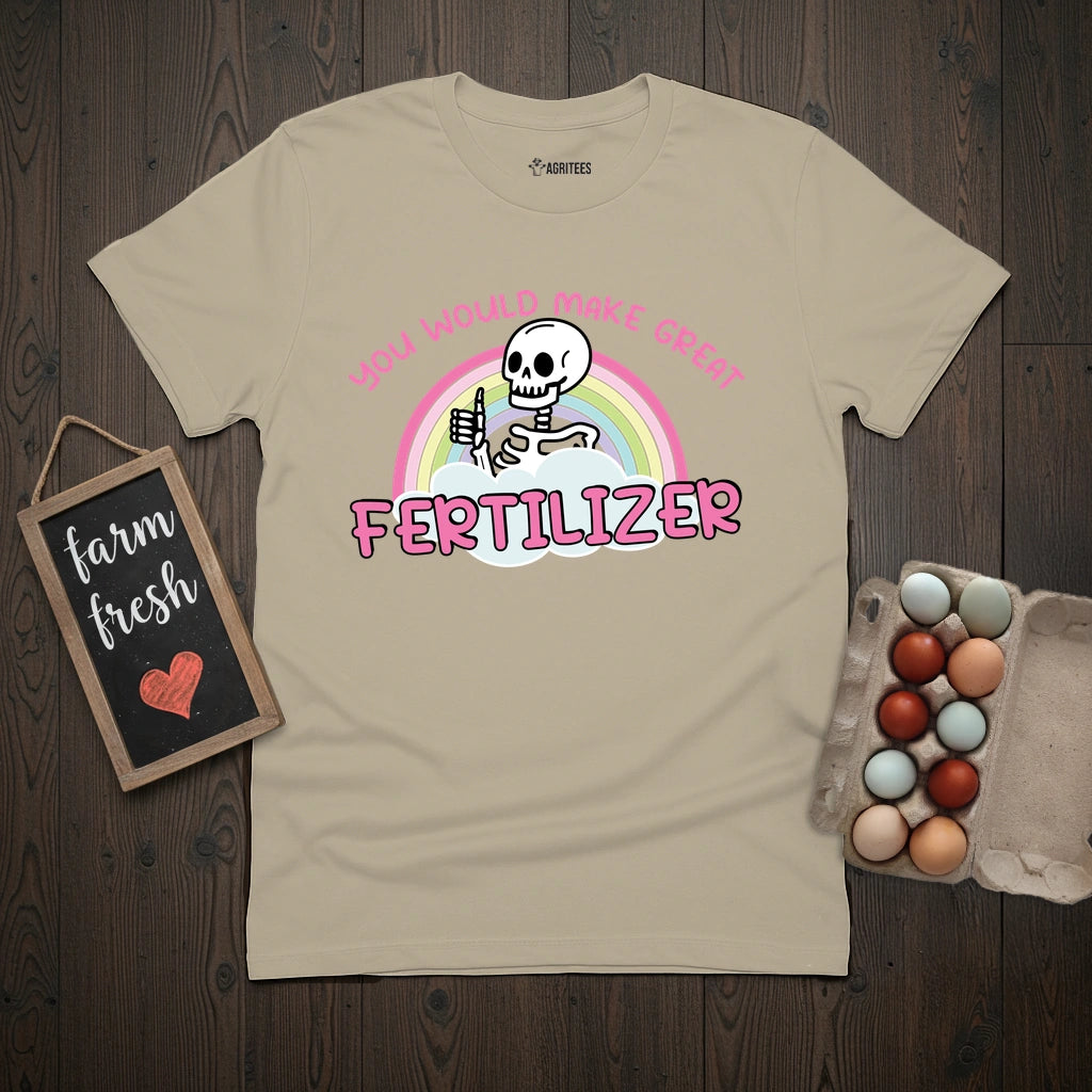 Great Fertilizer T-Shirt