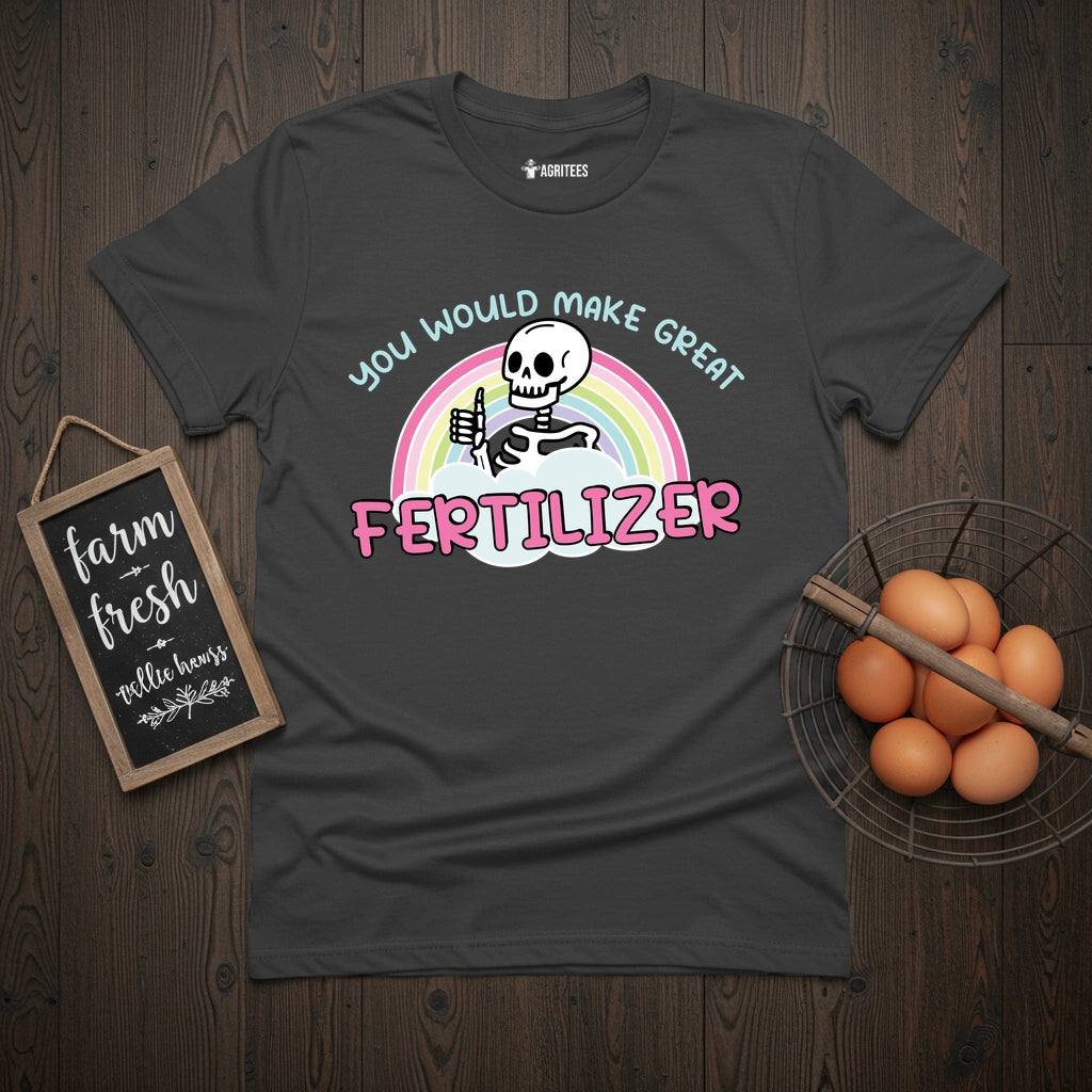 Great Fertilizer T-Shirt