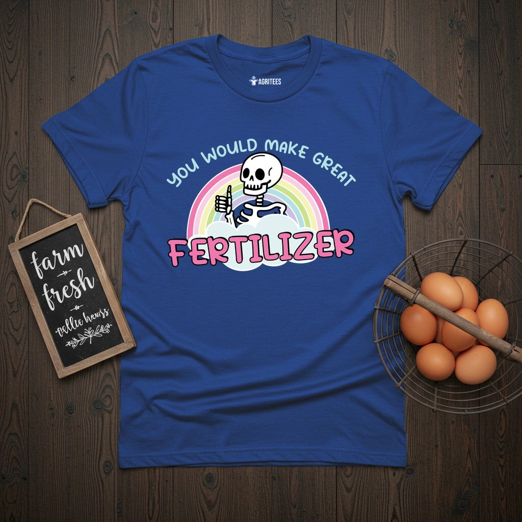 Great Fertilizer T-Shirt