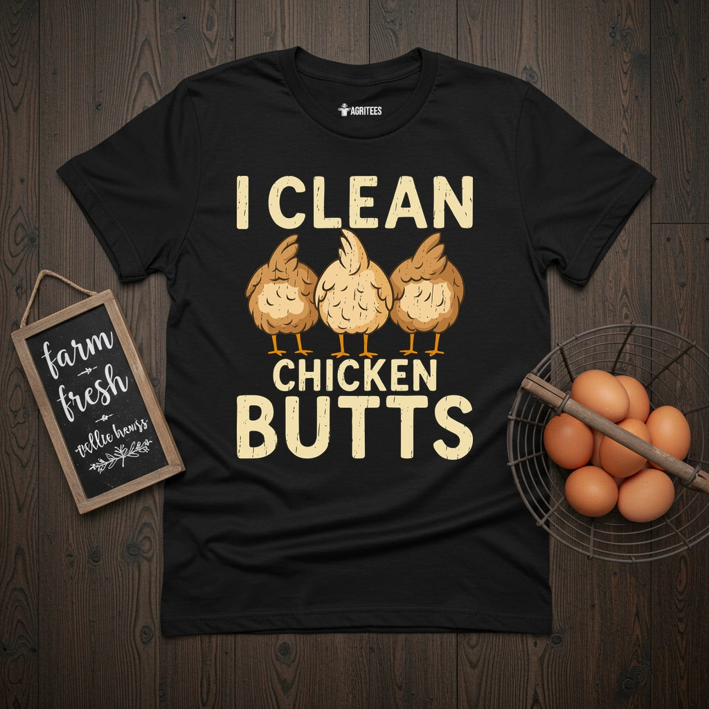 I Clean Chicken Butts T-Shirt