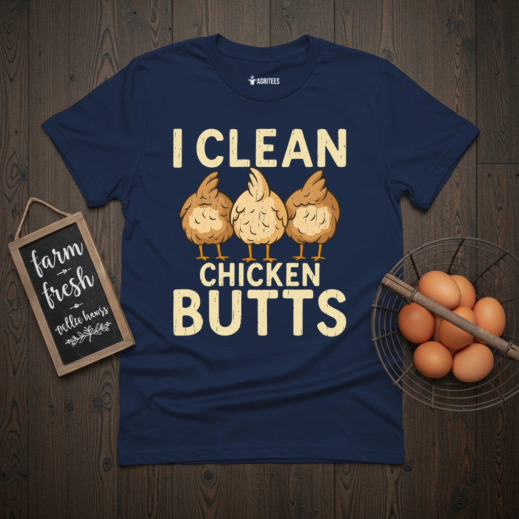 I Clean Chicken Butts T-Shirt