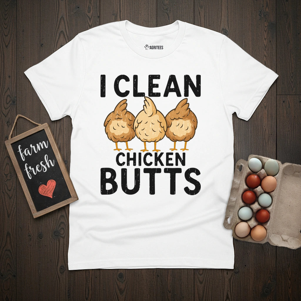 I Clean Chicken Butts T-Shirt