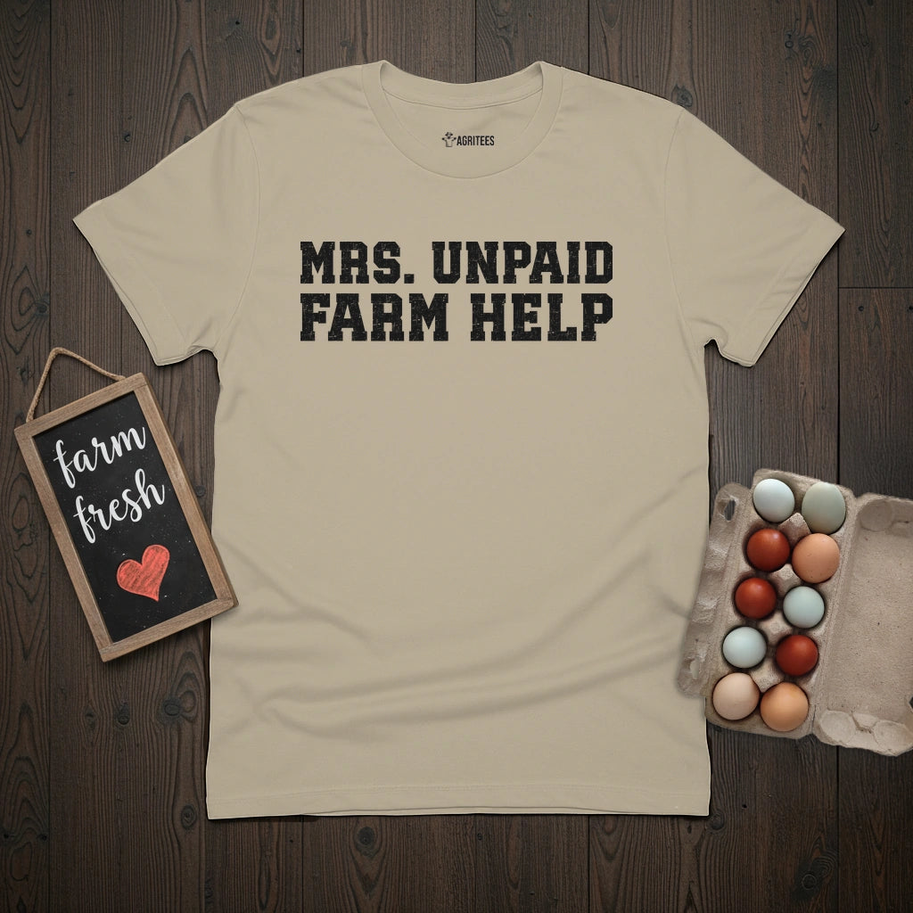 Mrs. Unpaid Farm Help T-Shirt