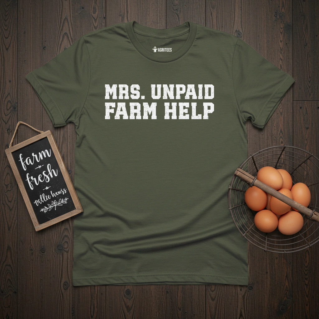 Mrs. Unpaid Farm Help T-Shirt