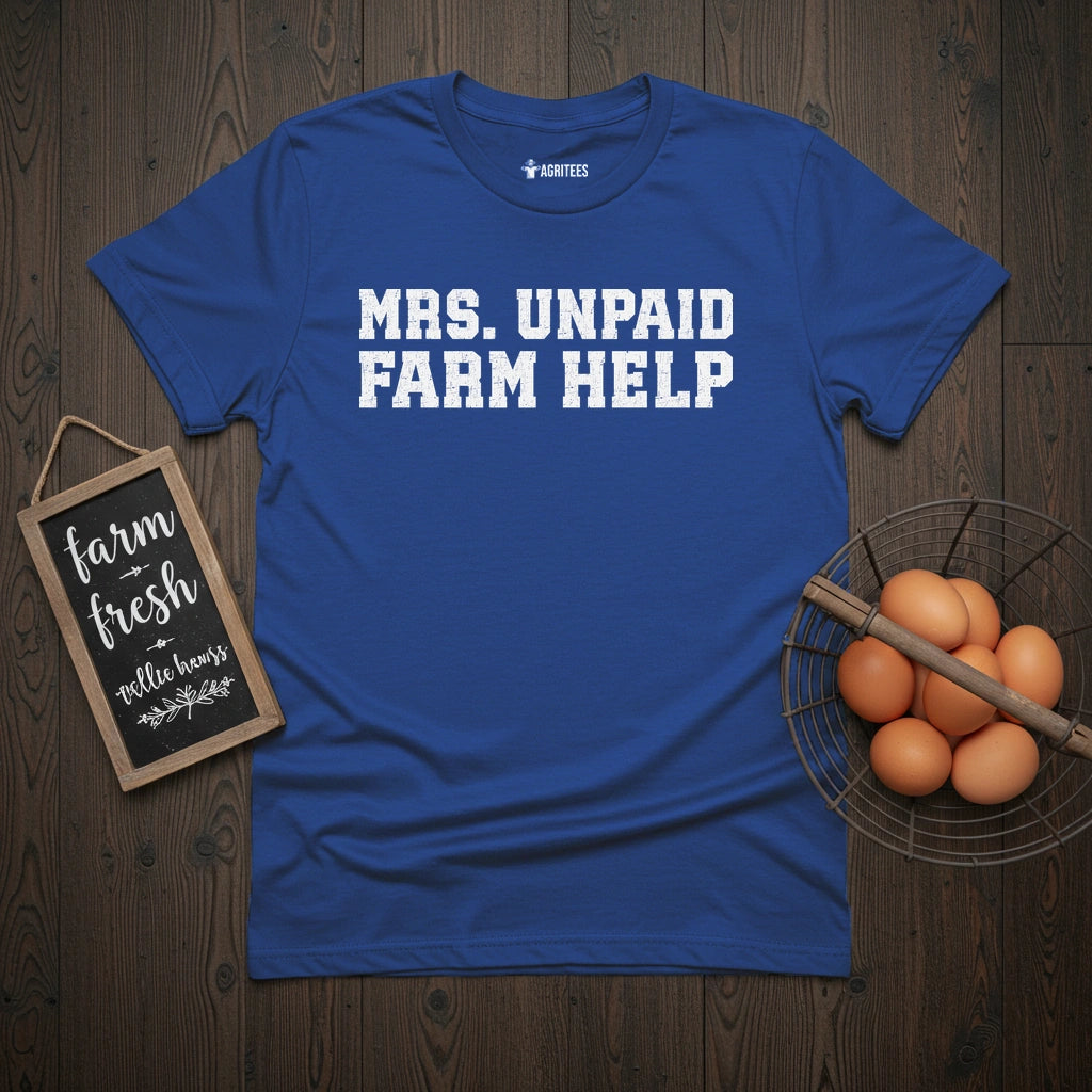 Mrs. Unpaid Farm Help T-Shirt