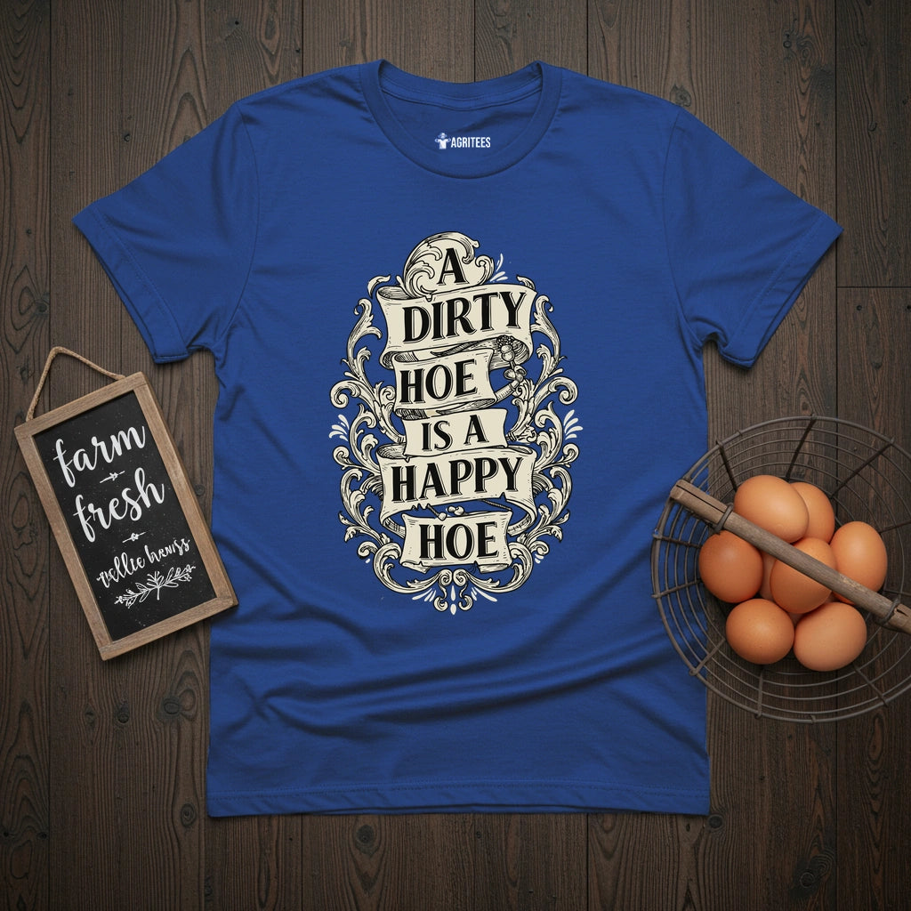 Dirty Hoe Happy Hoe T-Shirt