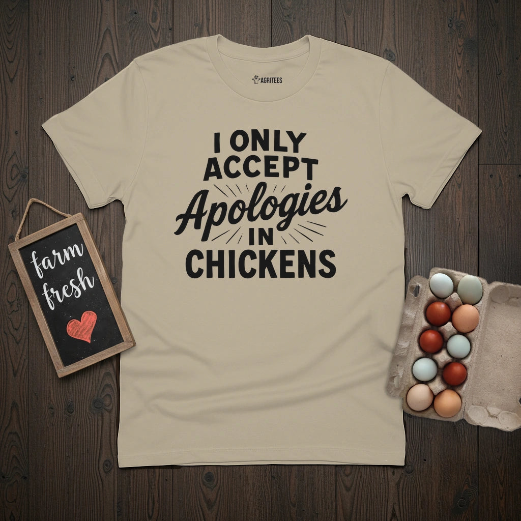 Apologies in Chickens T-Shirt