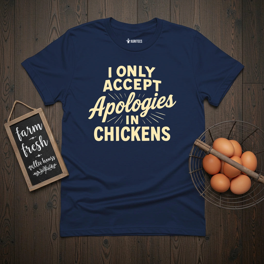 Apologies in Chickens T-Shirt