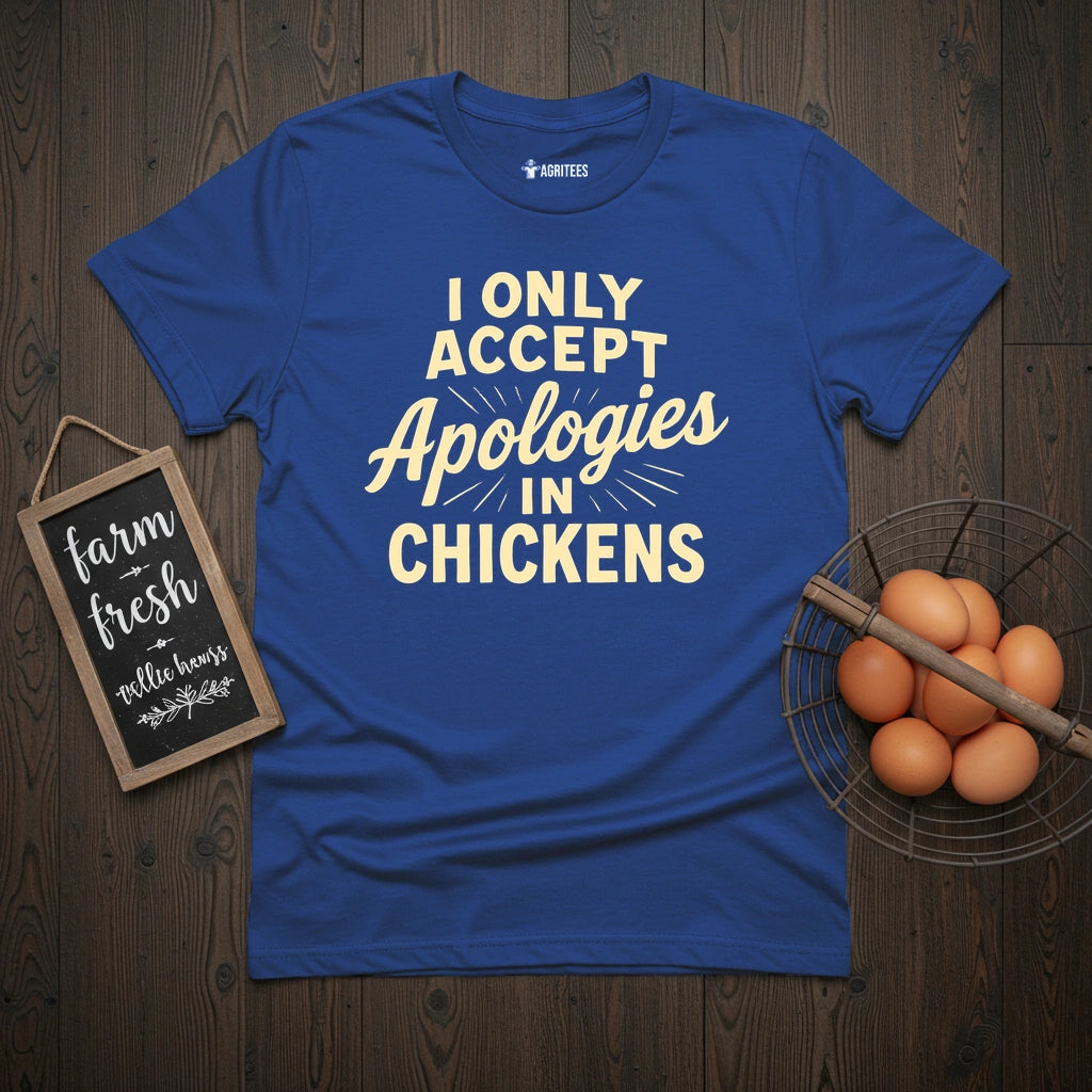 Apologies in Chickens T-Shirt
