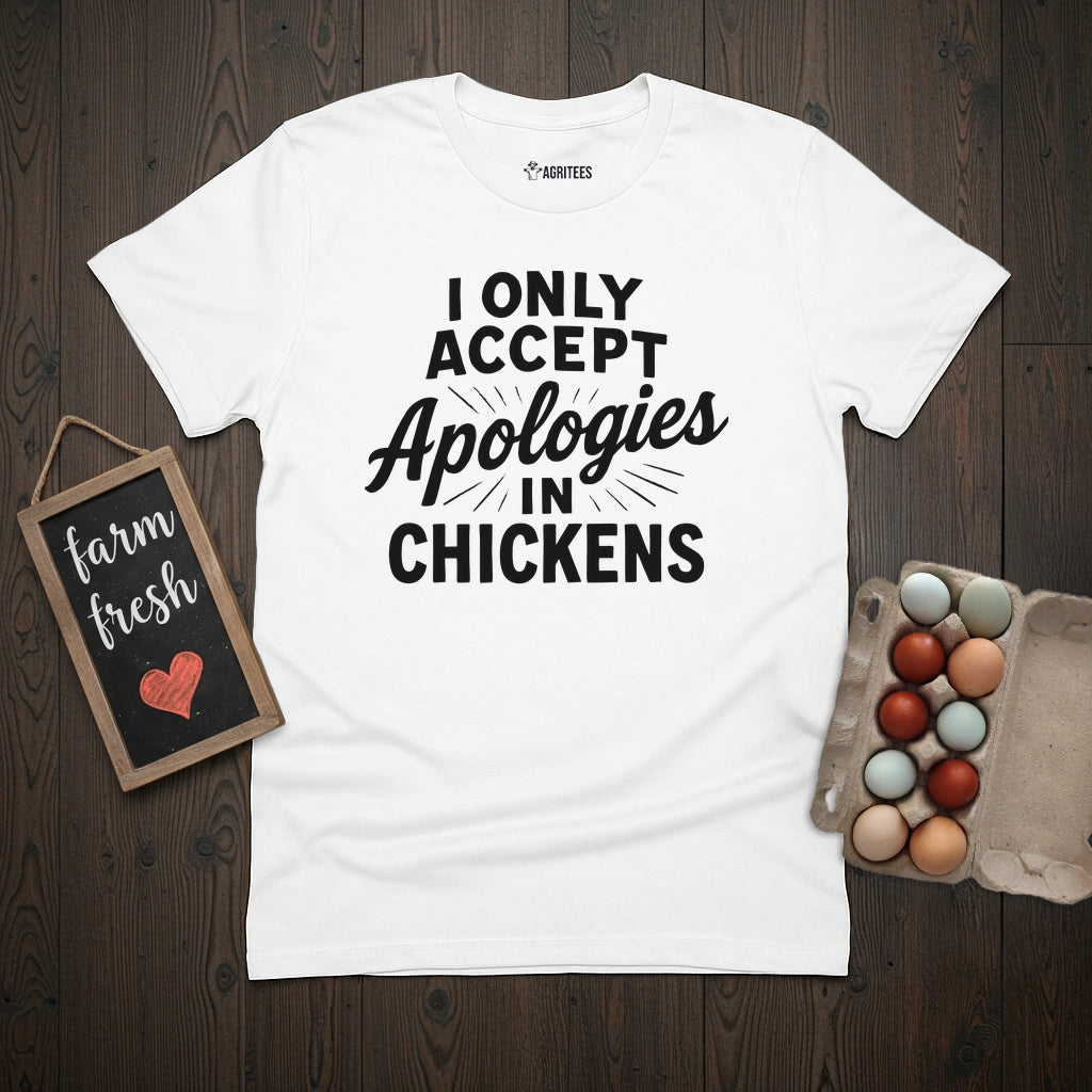 Apologies in Chickens T-Shirt
