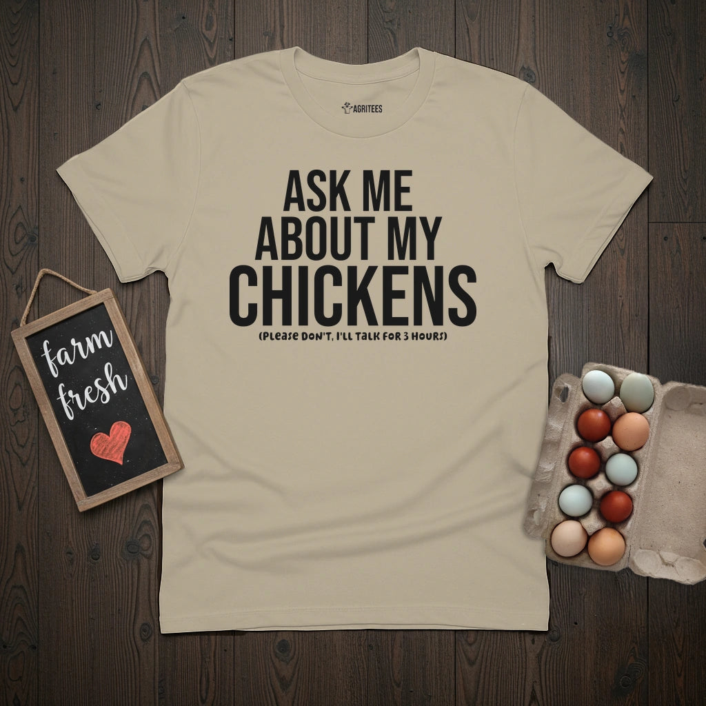 Ask Me About Chickens T-Shirt