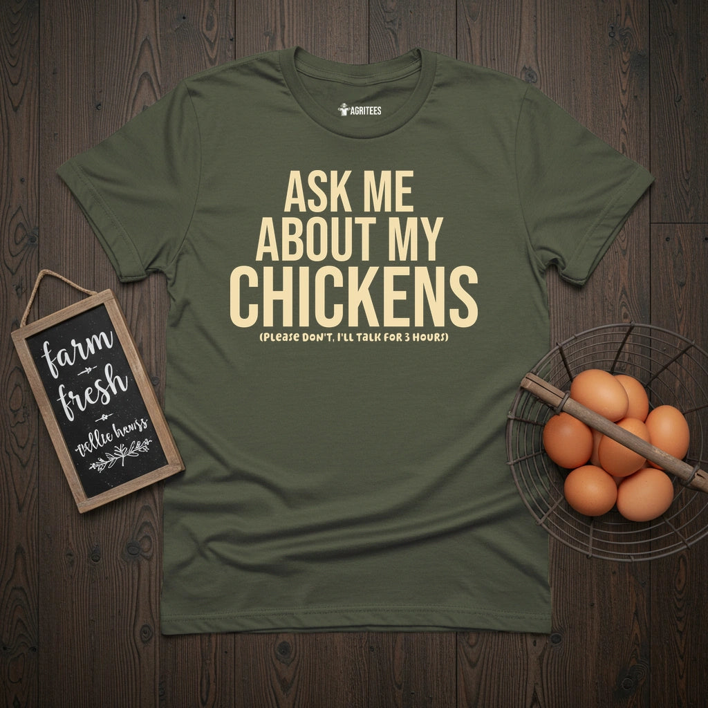 Ask Me About Chickens T-Shirt