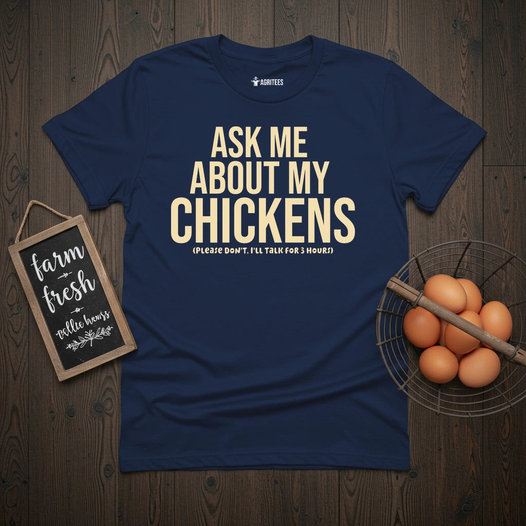 Ask Me About Chickens T-Shirt