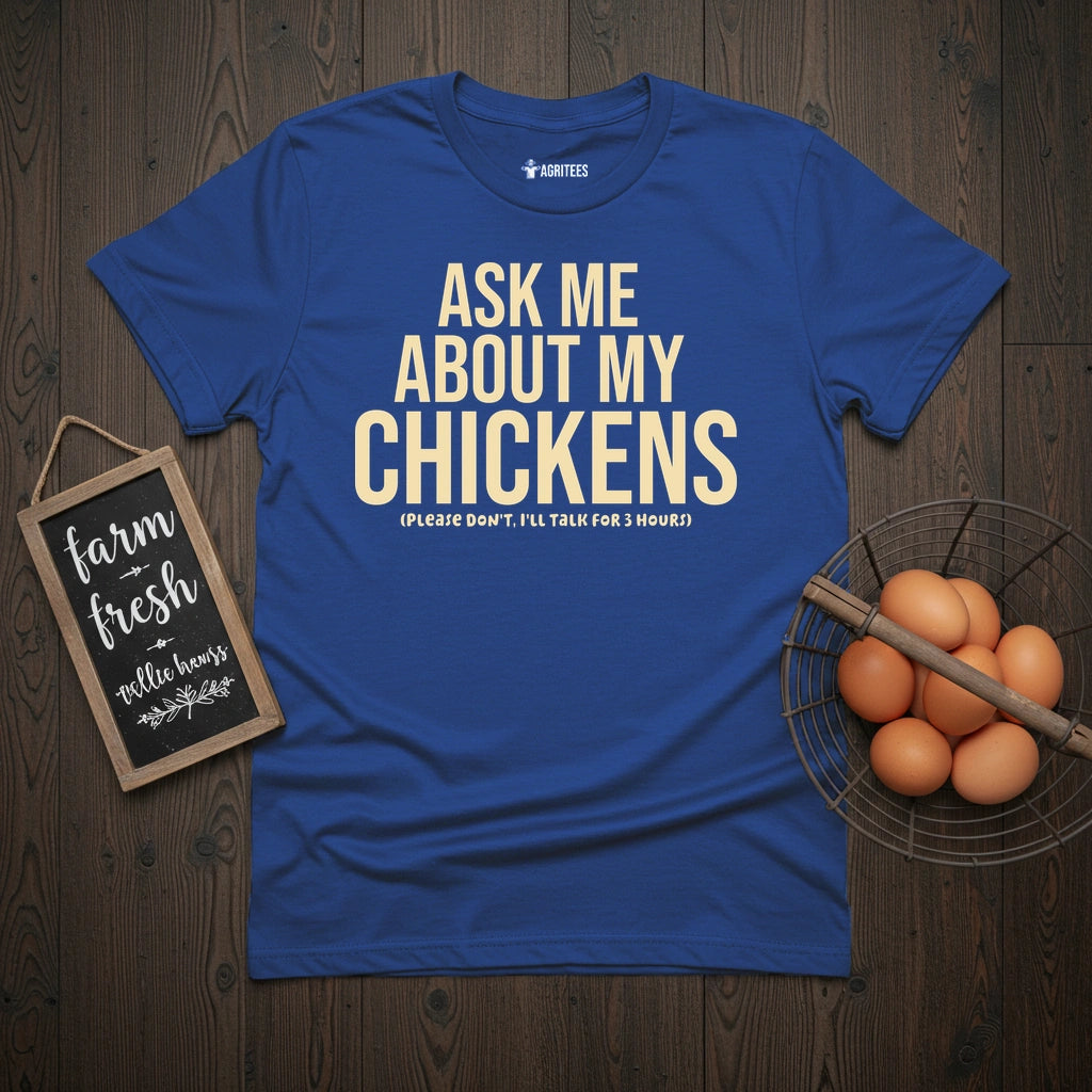 Ask Me About Chickens T-Shirt