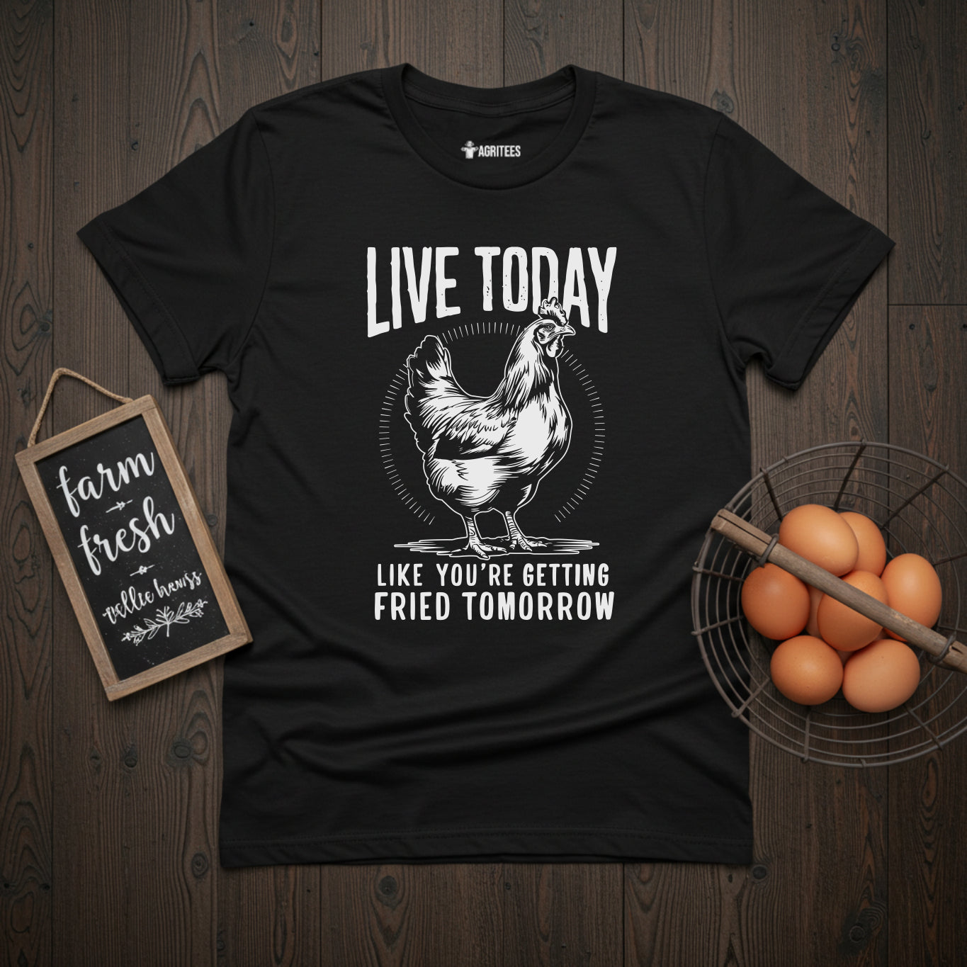 Live Today Like You're Getting Fried Tomorrow Funny T-Shirt