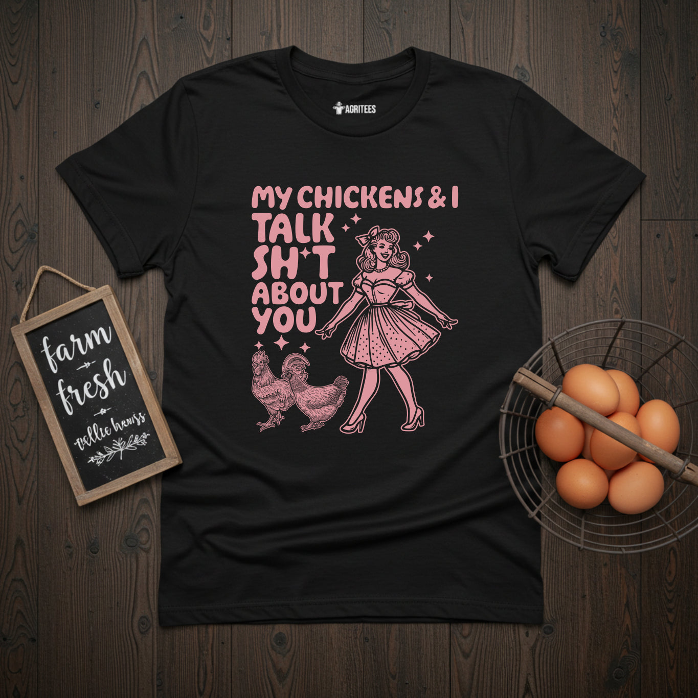 My Chickens And I Talk Shit About You Pin-up T-Shirt