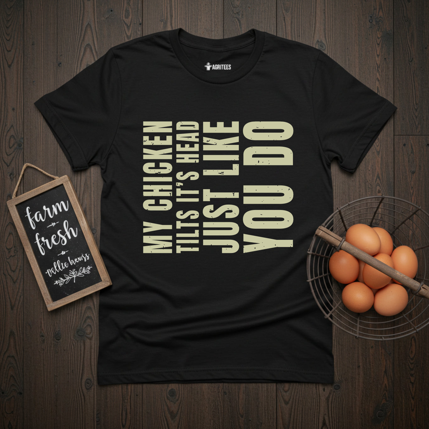 My Chicken Tilts It's Head Just Like You Do T-Shirt