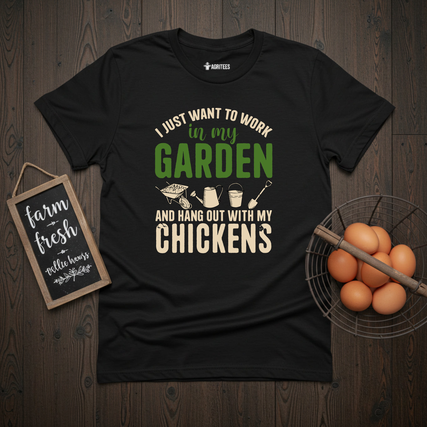 I Just Want To Work In My Garden And Hang Out With My Chickens T-Shirt