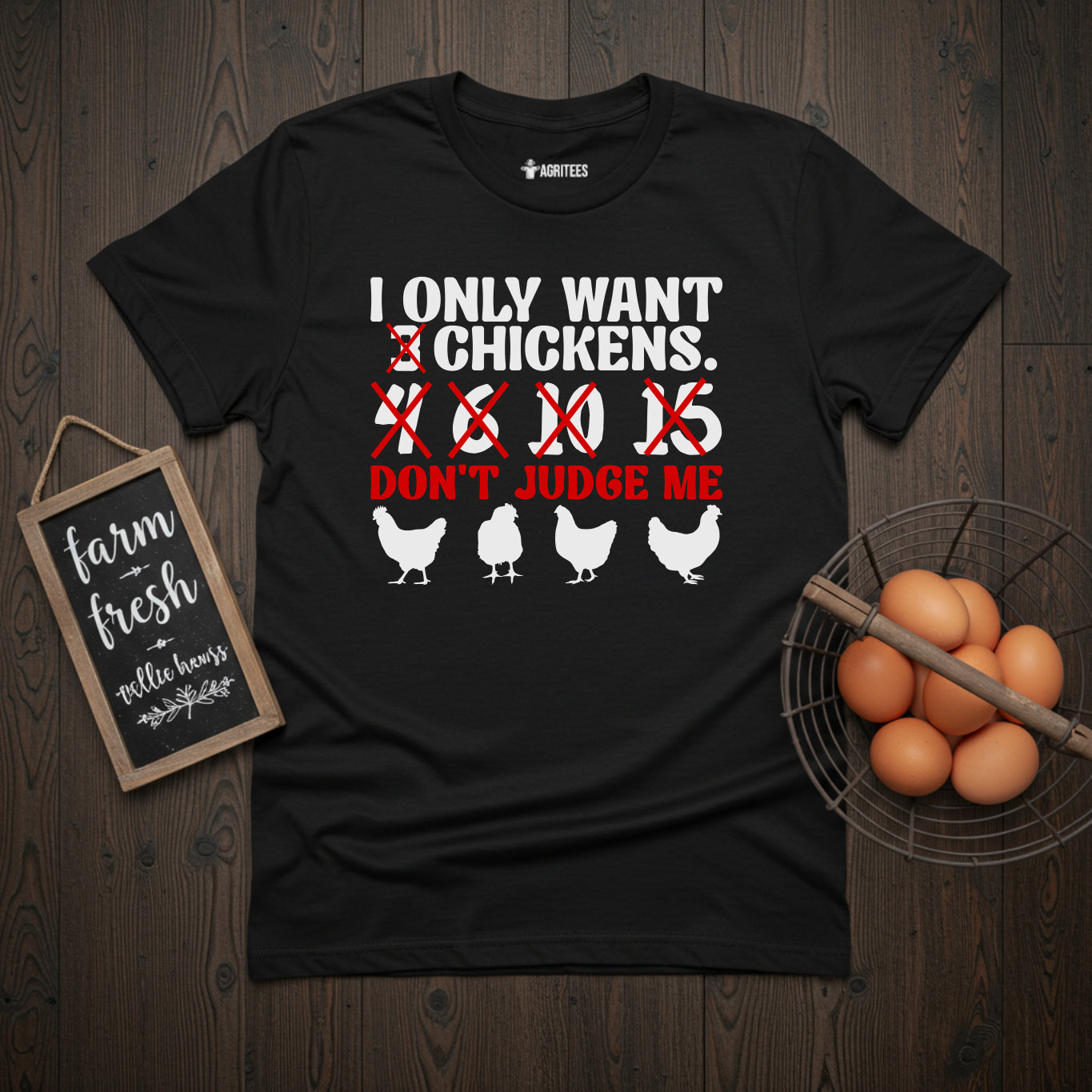 I Only Want 3,4... Chickens... Don't Judge Me T-Shirt