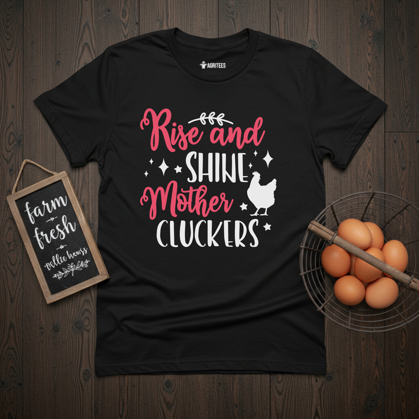 Rise And Shine MorherCluckers T-Shirt