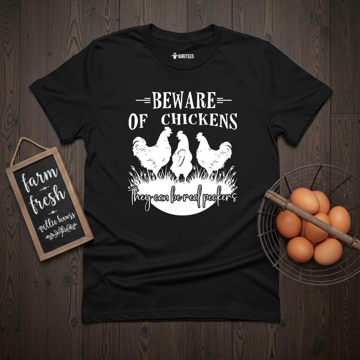 Beware Of Chickens They Can Be Real Peckers T-Shirt