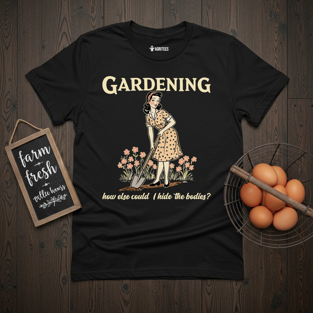 Gardening Pinup Hide The Bodies T-Shirt