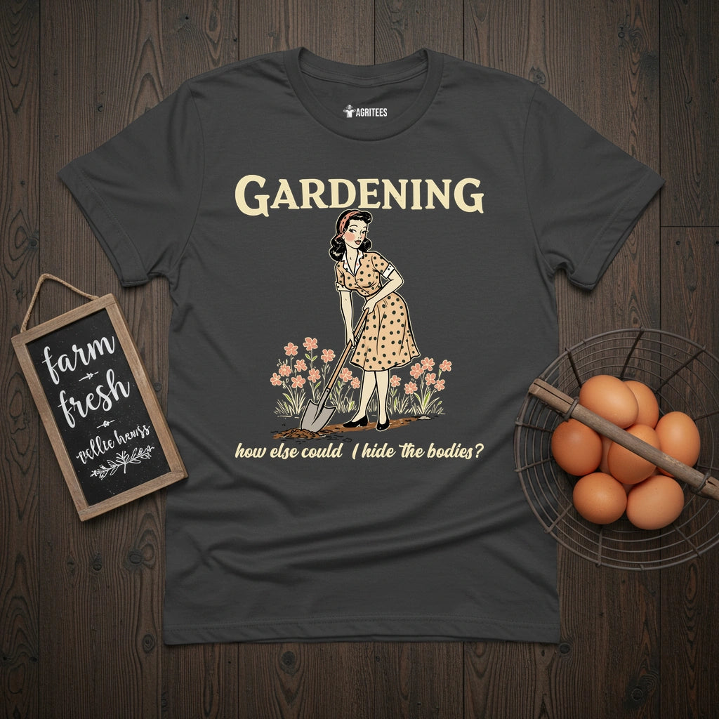 Gardening Pinup Hide The Bodies T-Shirt