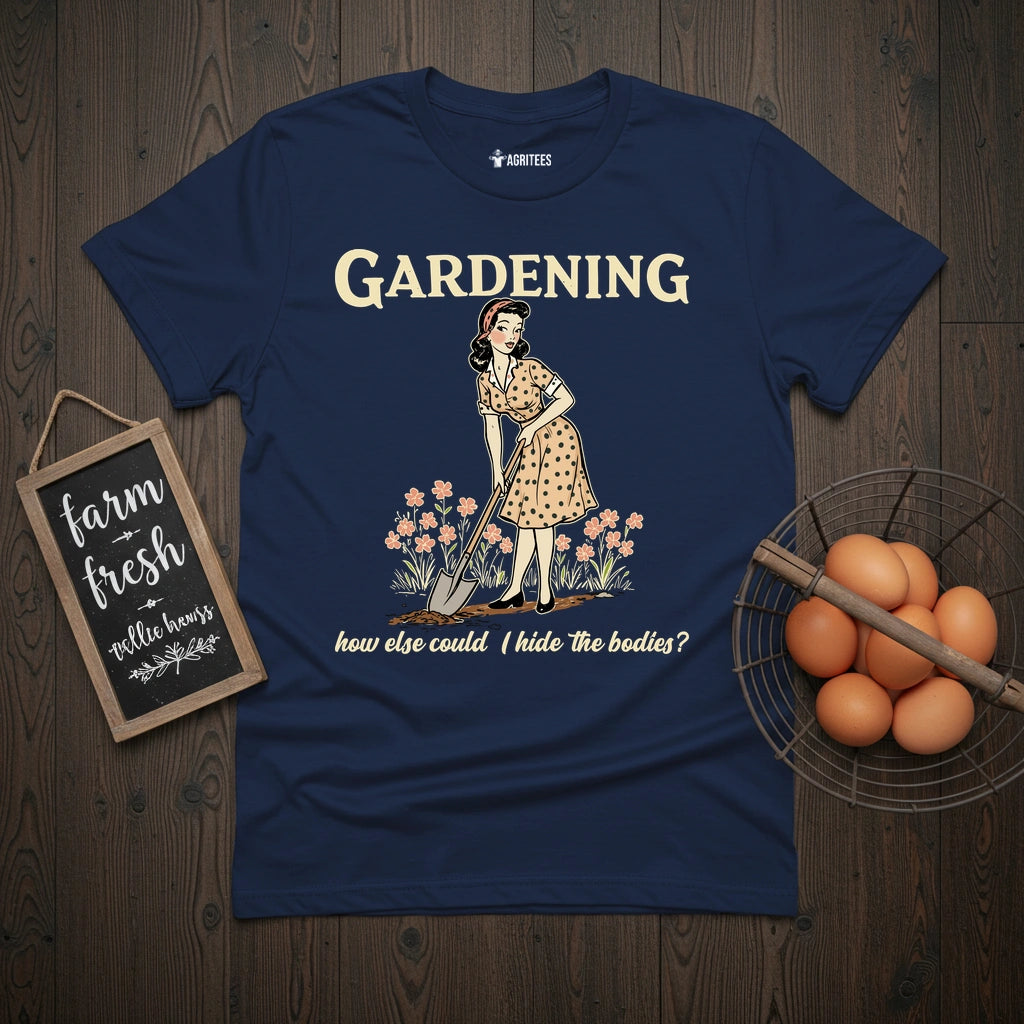 Gardening Pinup Hide The Bodies T-Shirt
