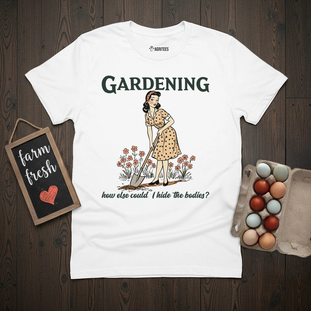 Gardening Pinup Hide The Bodies T-Shirt