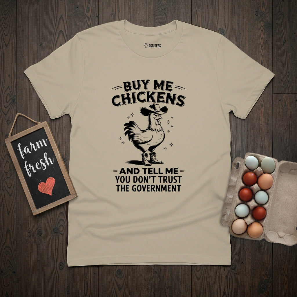 Buy Me Chickens T-Shirt