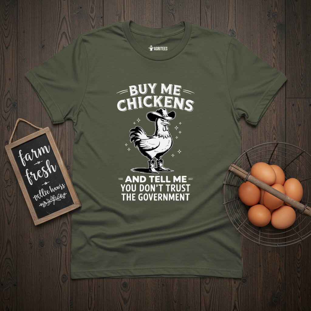 Buy Me Chickens T-Shirt