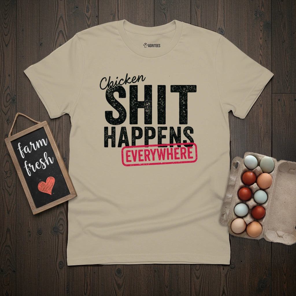 Chicken Shit Happens T-Shirt
