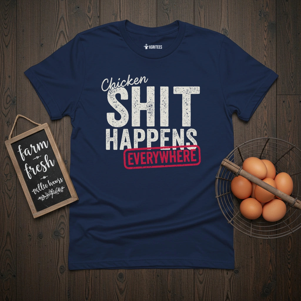 Chicken Shit Happens T-Shirt