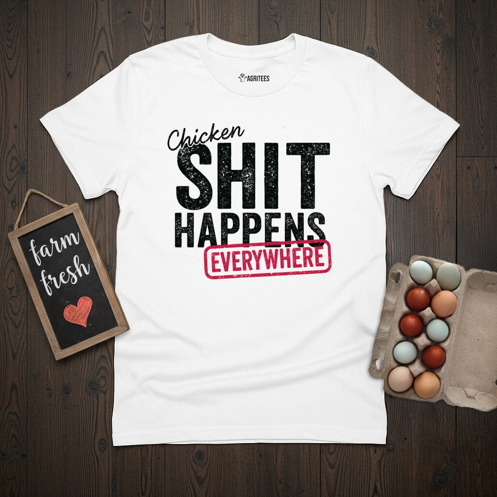 Chicken Shit Happens T-Shirt