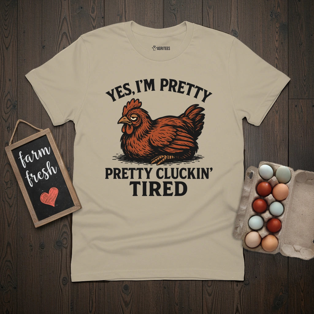 Pretty Tired Chicken T-Shirt