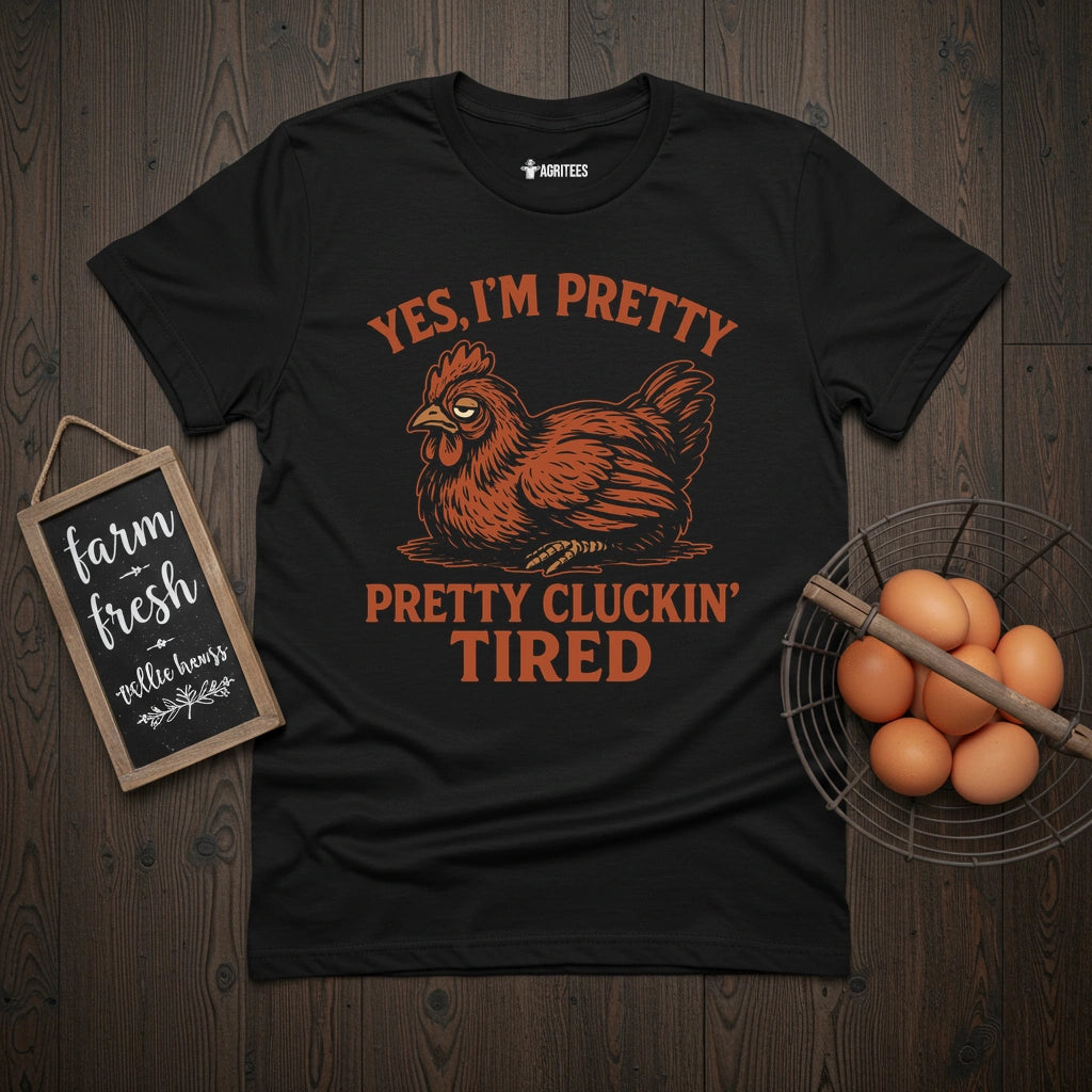 Pretty Tired Chicken T-Shirt