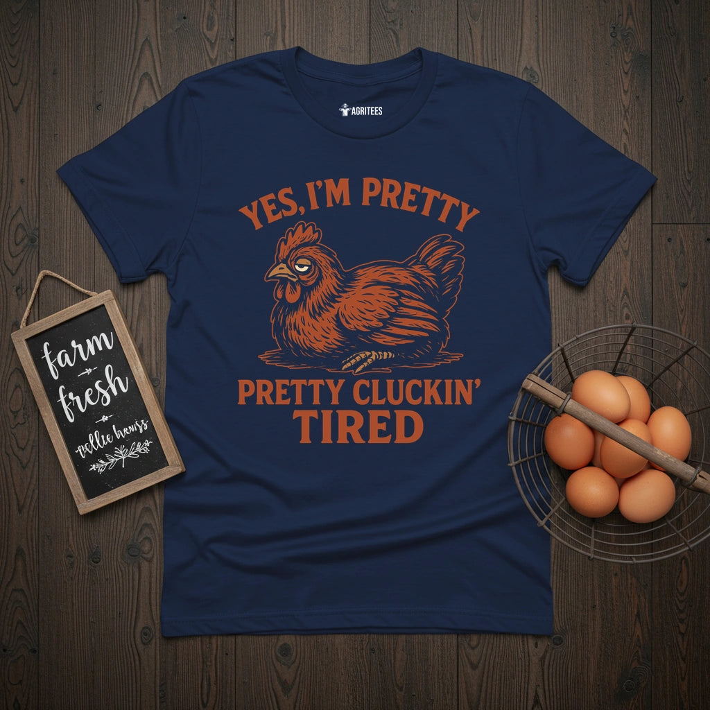 Pretty Tired Chicken T-Shirt