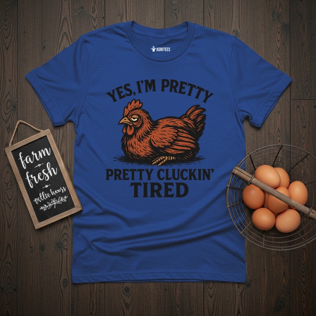 Pretty Tired Chicken T-Shirt