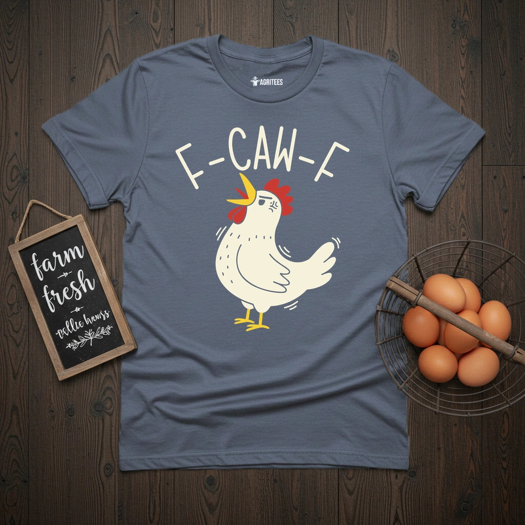 F-CAW-F Chicken T-Shirt