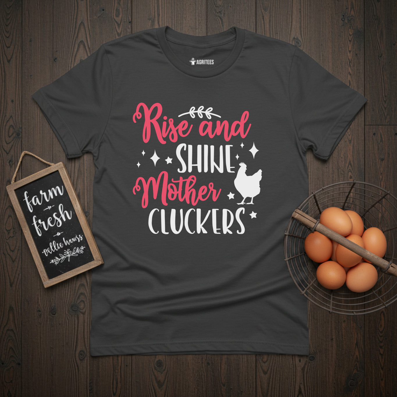 Rise And Shine MorherCluckers T-Shirt