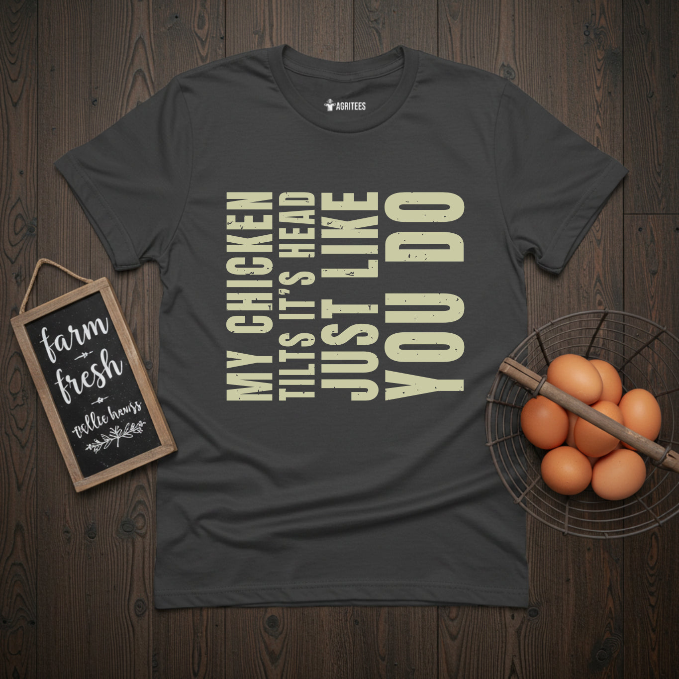 My Chicken Tilts It's Head Just Like You Do T-Shirt