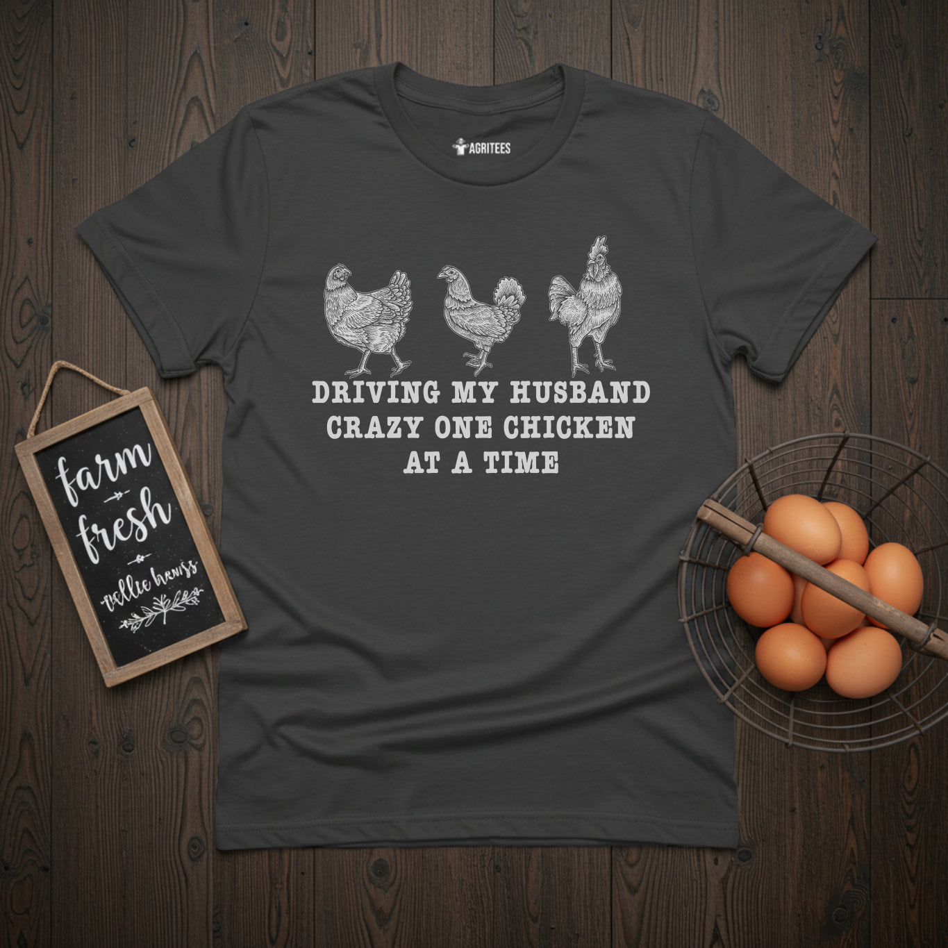 Driving My Husband Crazy One Chicken At A Time T-Shirt.