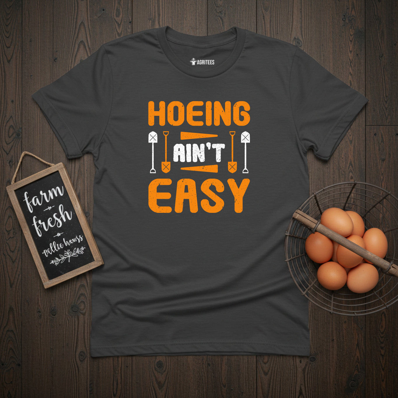 Hoeing Ain't Easy Funny Homestead Gardening T-Shirt