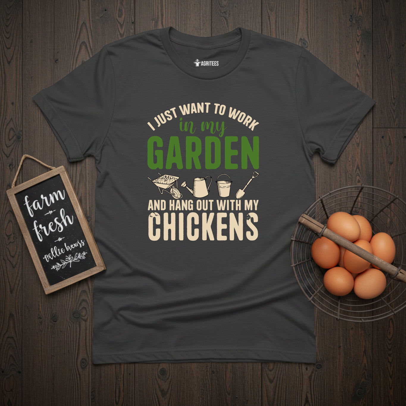 I Just Want To Work In My Garden And Hang Out With My Chickens T-Shirt