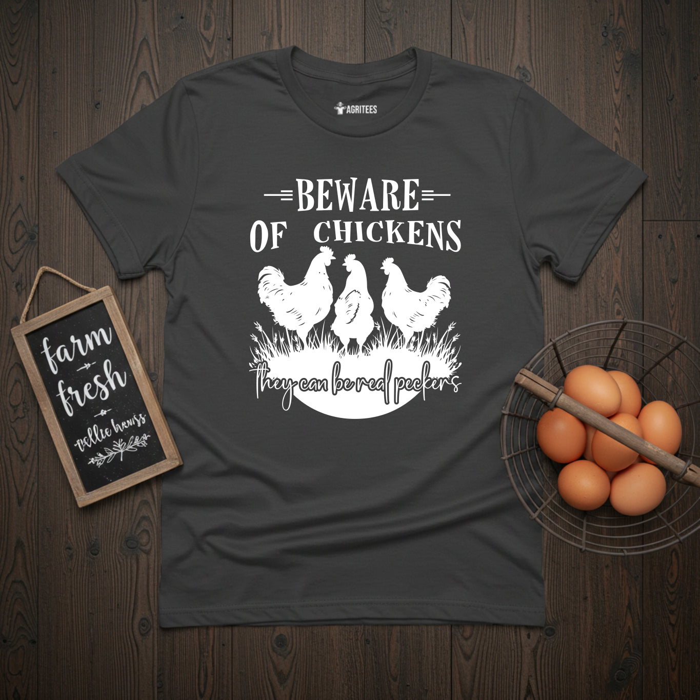 Beware Of Chickens They Can Be Real Peckers T-Shirt
