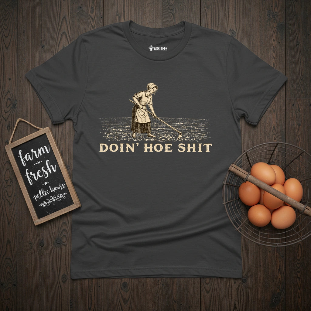 Doin Hoe Shit T-Shirt