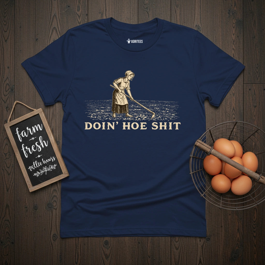 Doin Hoe Shit T-Shirt