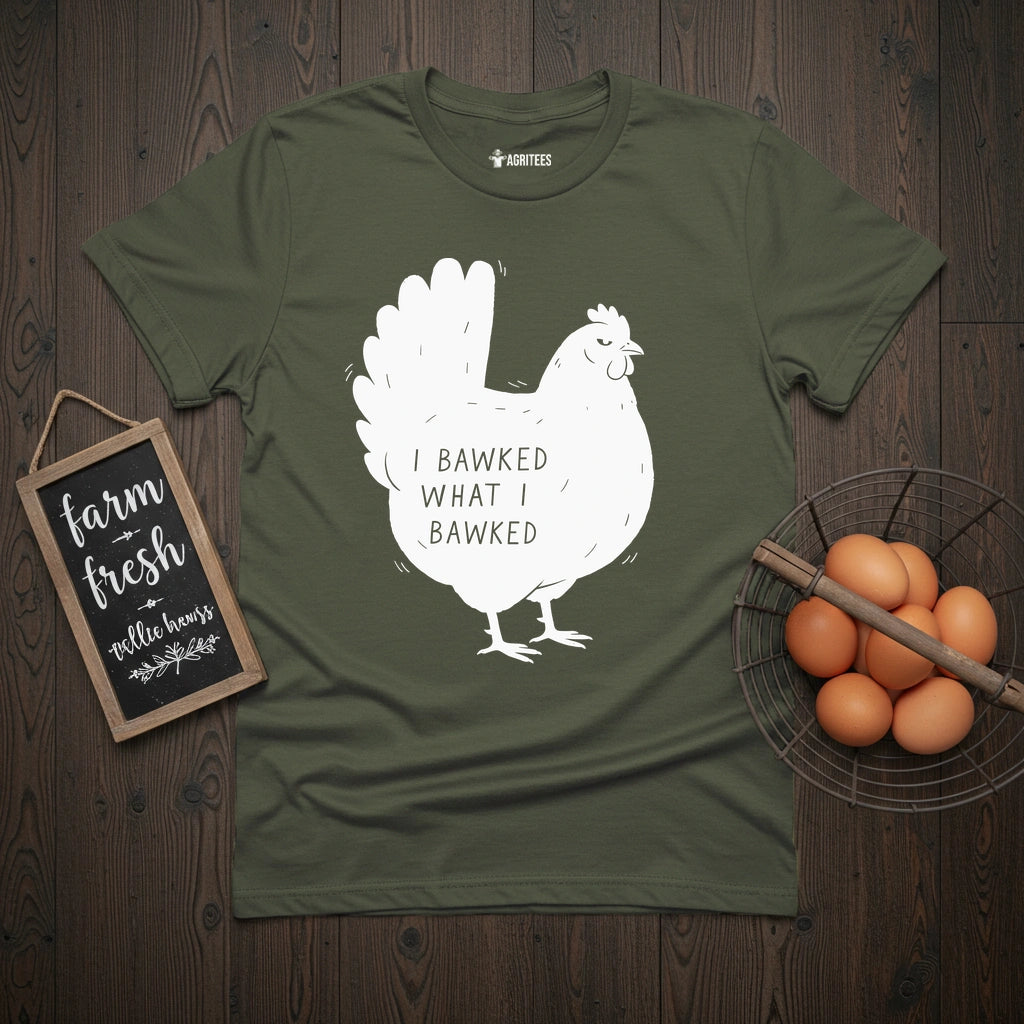 I Bawked Chicken T-Shirt