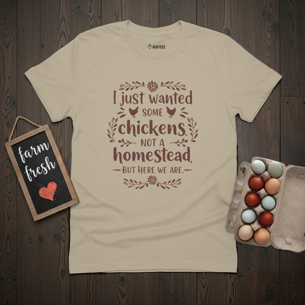 I Just Wanted Chickens T-Shirt