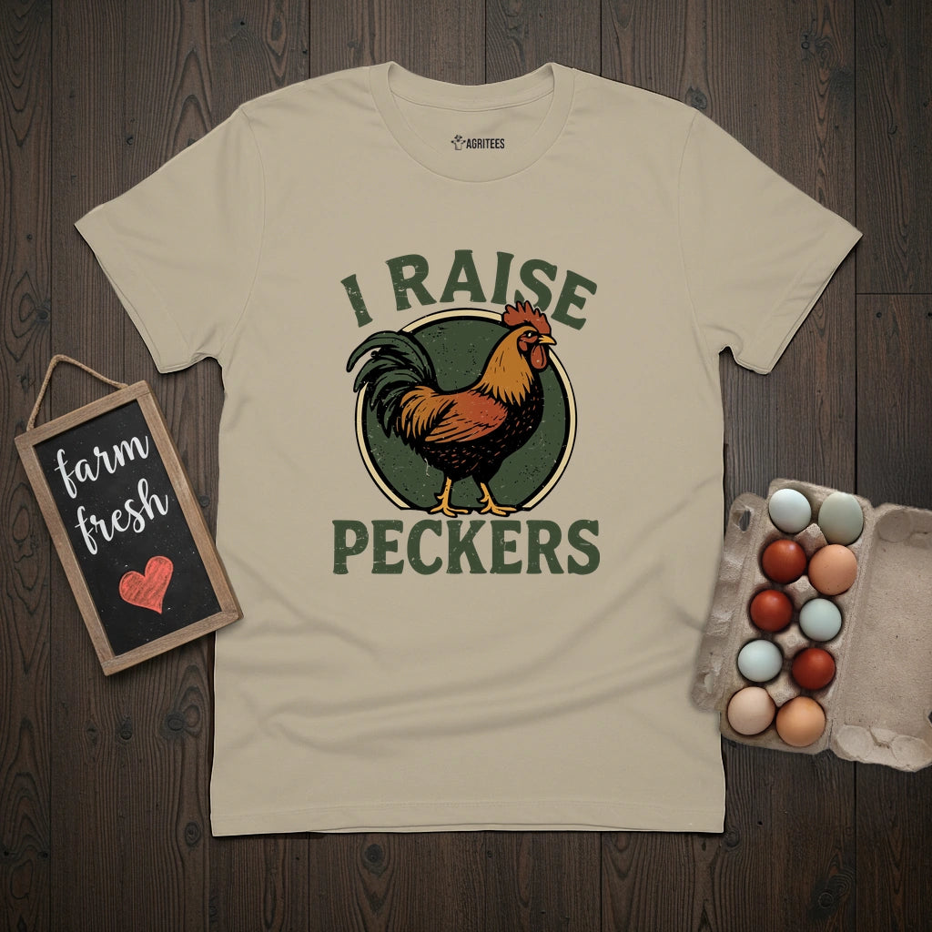 I Raise Peckers T-Shirt